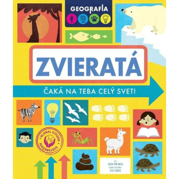Zvieratá : čaká na Teba celý svet!