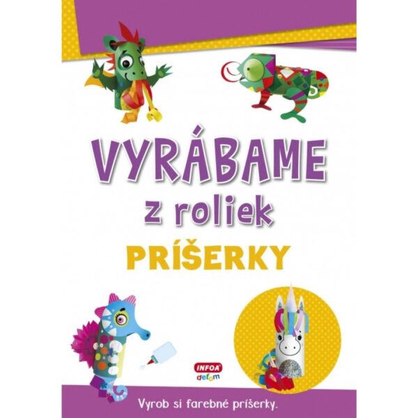 Vyrábame z roliek : príšerky