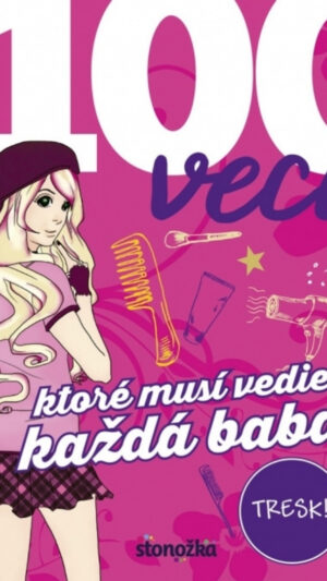 100 vecí, ktoré musí vedieť každá baba