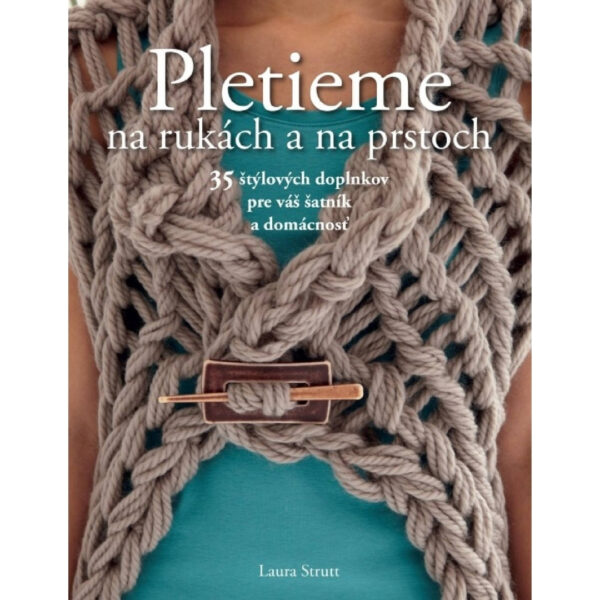 Pletieme na rukách a na prstoch