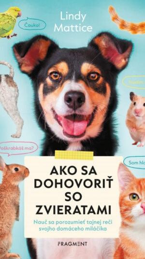 Ako sa dohovoriť so zvieratami