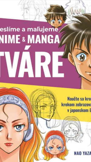 Kreslíme a maľujeme anime & manga tváre