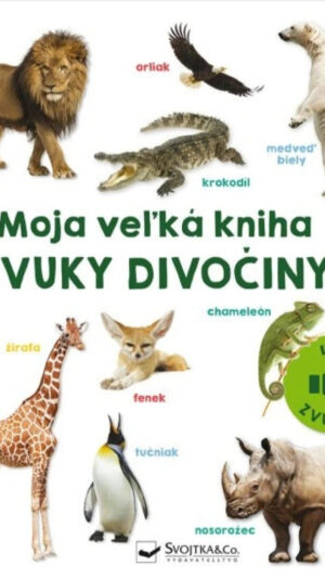 Moja veľká kniha : zvuky divočiny