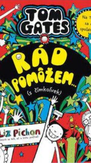 Tom Gates rád pomôžem- (- s čímkoľvek)