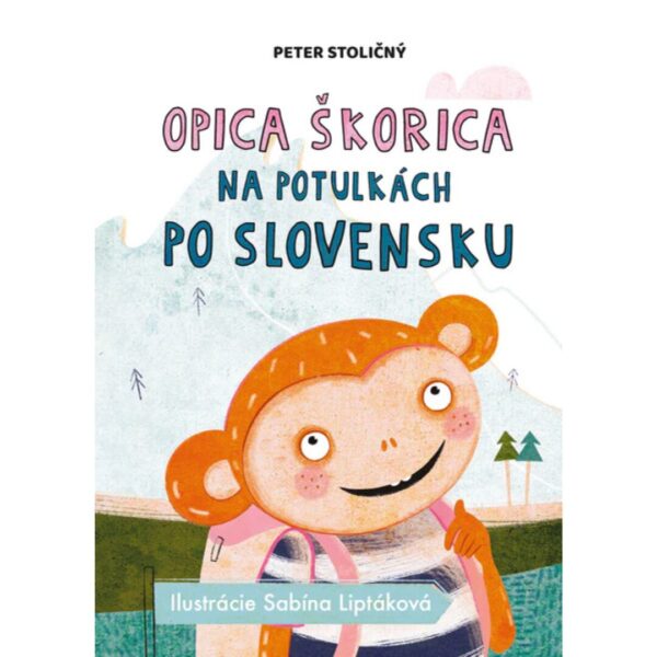 Opica Škorica na potulkách po Slovensku