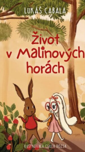 Život v Malinových horách