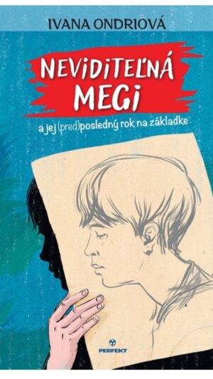 Neviditeľná Megi a jej (pred)posledný rok na základke