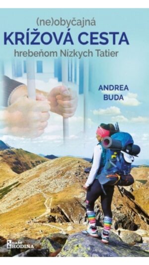 (ne)obyčajná KRÍŽOVÁ CESTA hrebeňom Nízkych Tatier