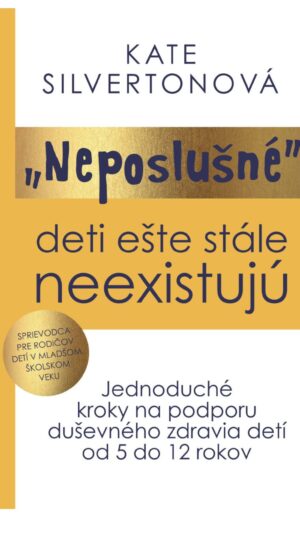 Neposlušné deti ešte stále neexistujú