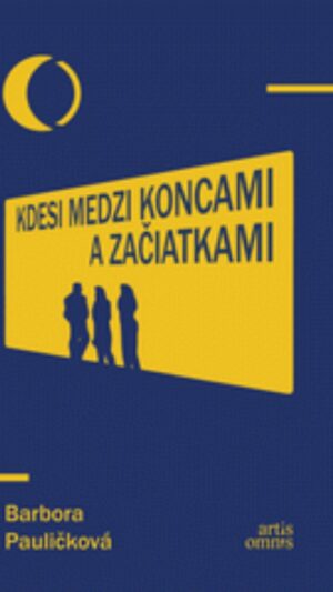 Kdesi medzi koncami a začiatkami