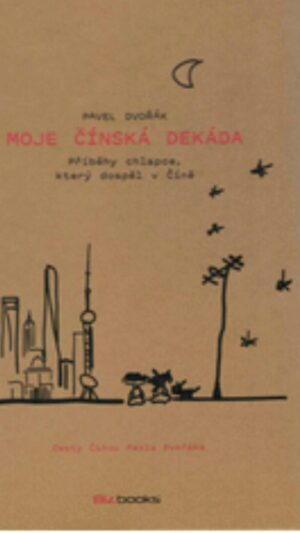 Moje čínská dekáda