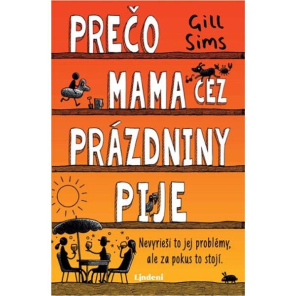 Prečo mama cez prázdniny pije