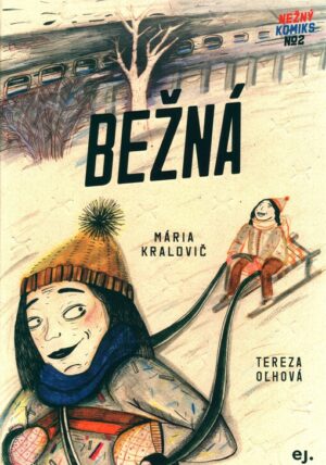 Bežná Autor: Oľhová Tereza Ďalší autori: Kralovič Mária (Ilustrátor)